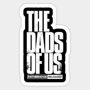 The Dads of Us Sticker